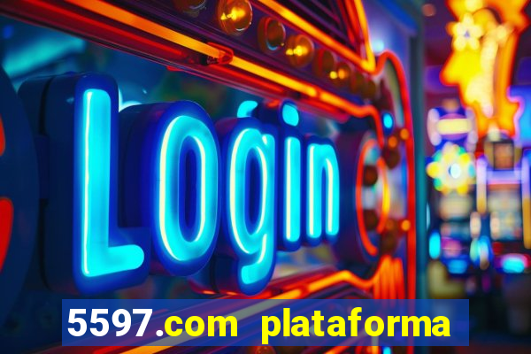 5597.com plataforma de jogos